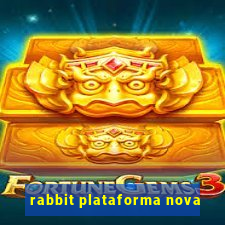 rabbit plataforma nova